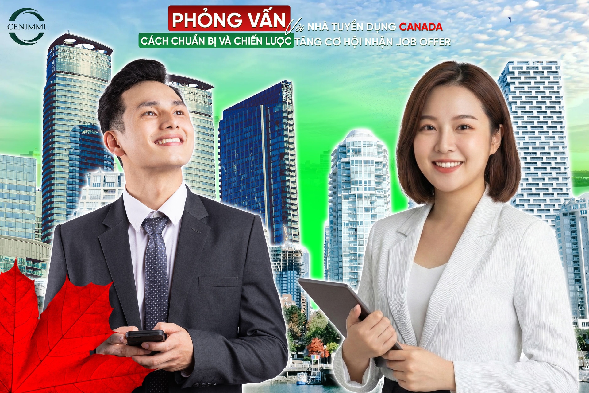 Phỏng vấn với nhà tuyển dụng Canada: Cách chuẩn bị, kỳ vọng và chiến lược tăng cơ hội nhận Job Offer